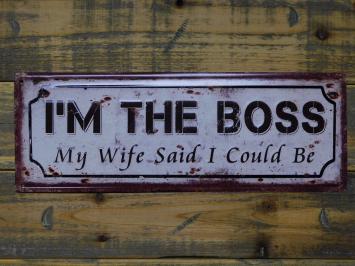 Bordje ''I'm The Boss'' - 36 x 13 cm - Metaal